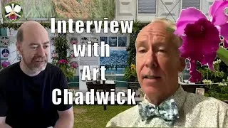 Art Chadwick is the owner of Chadwick & Son Orchids in Richmond, VA (www.chadwickorchids.com). We chat about classic Cattleyas, the corsage industry, and the Chelsea flower show.